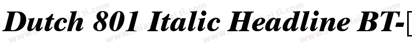 Dutch 801 Italic Headline BT字体转换